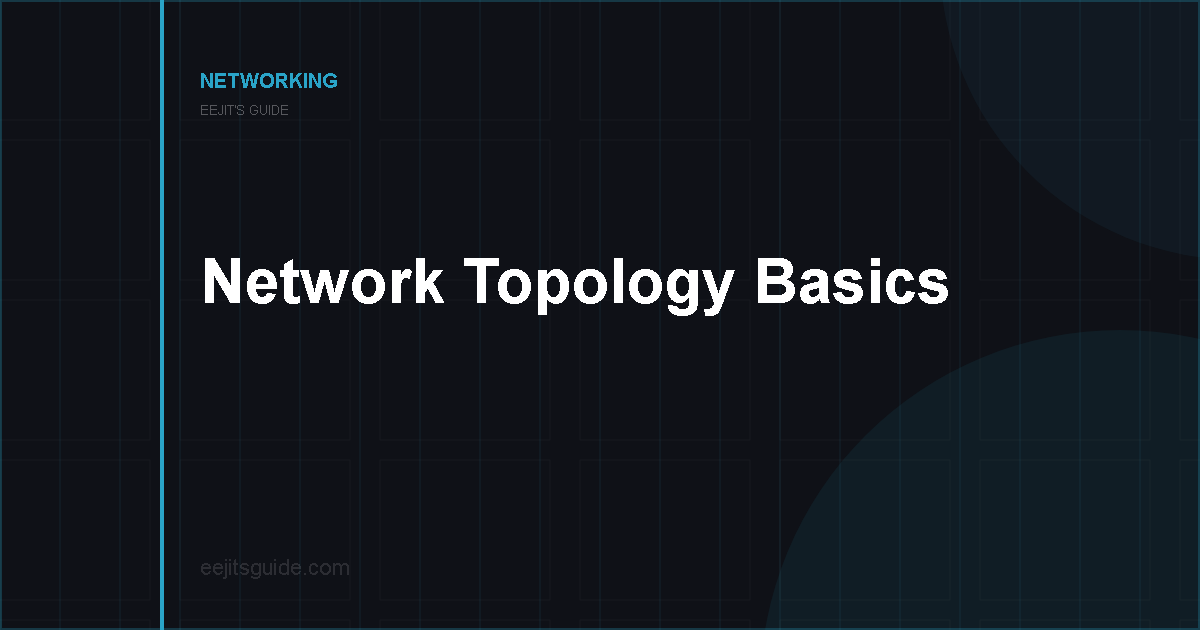 Eejit’s Guide To Engineering – Network Topology Basics