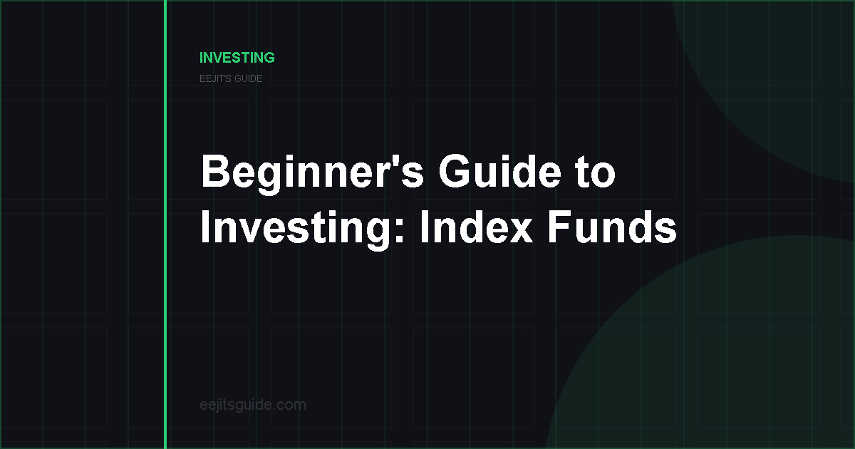 Beginner’s Guide to Investing: Index Funds