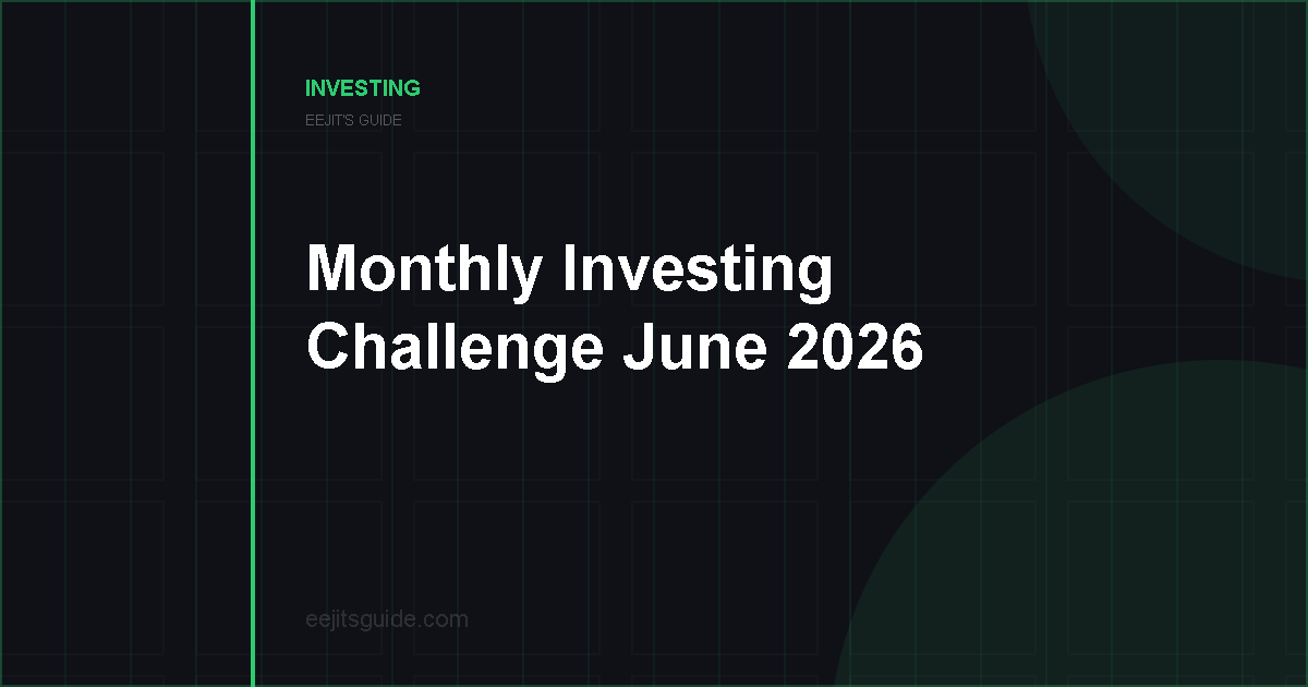 Eejit’s Guide – The Monthly Investing Challenge – June 2026