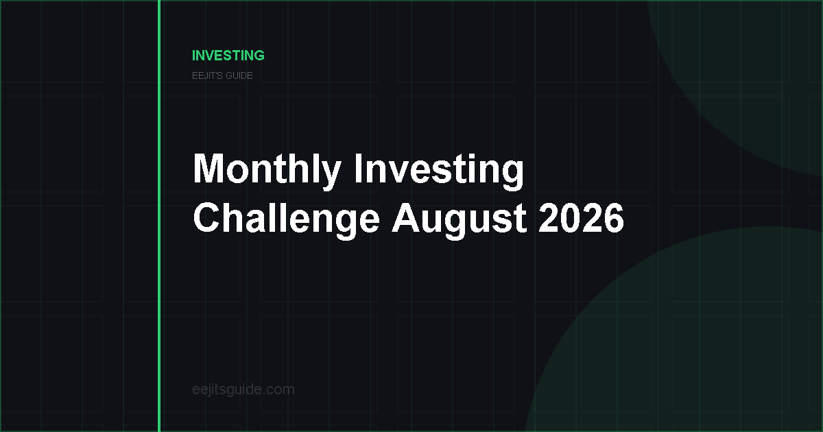 Eejit’s Guide – The Monthly Investing Challenge – August 2026